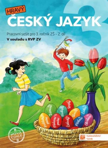 HRAVÝ ČESKÝ JAZYK 3 PRACOVNÍ SEŠITS [2. DÍL] [NOVÁ EDICE]