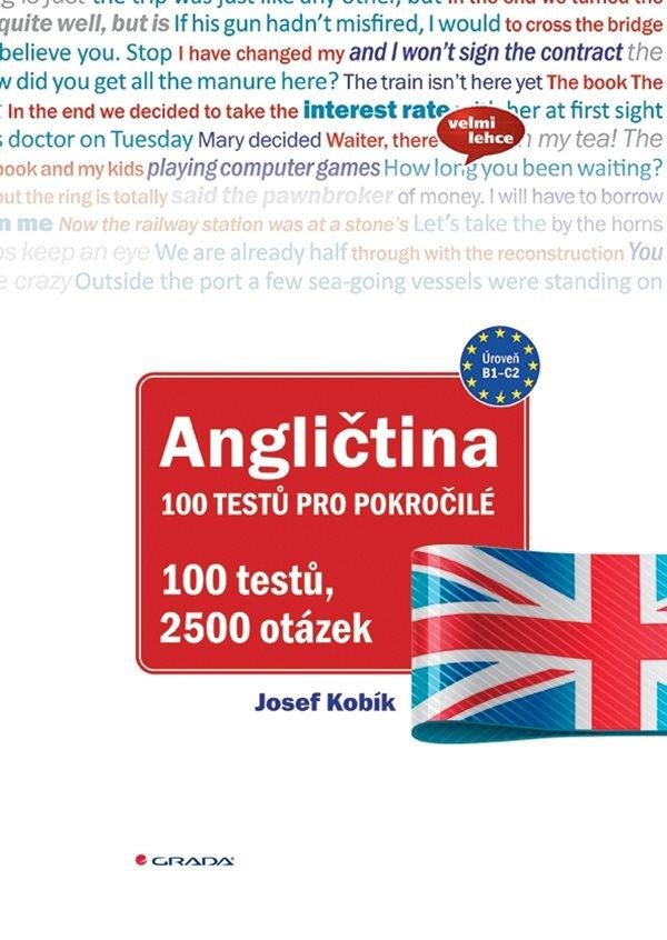 ANGLIČTINA 100 TESTŮ PRO POKROČILÉ