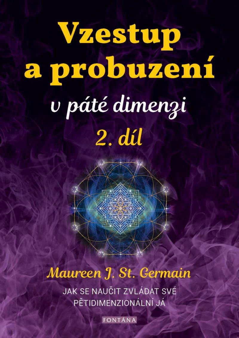 VZESTUP A PROBUZENÍ V PÁTÉ DIMENZI [2. DÍL]