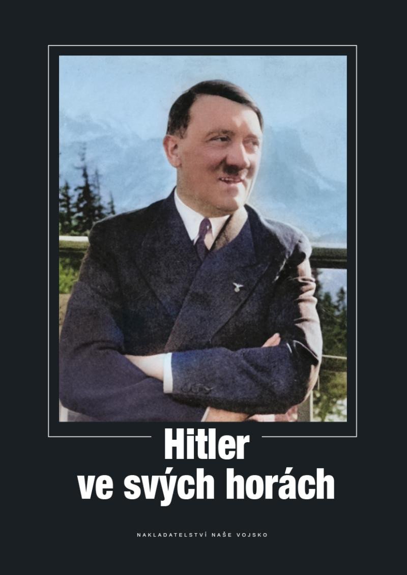 HITLER VE SVÝCH HORÁCH