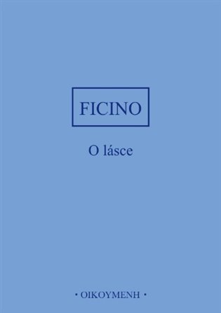 Obálka knihy O LÁSCE od autora Ficino Marsilio