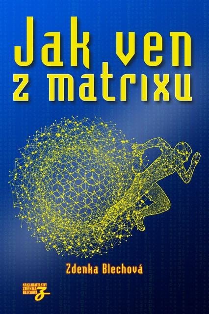 JAK VEN Z MATRIXU