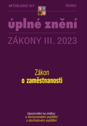 AKTUALIZACE III/1 ZÁKONY III. 2023 ZÁKON O ZAMĚSTNANOSTI