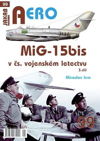 AERO 99 MIG-15BIS V ČS. VOJ. LETECTVU [3.DÍL]