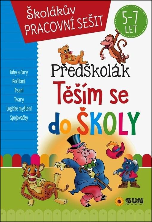 PŘEDŠKOLÁK TĚŠÍM SE DO ŠKOLY 5-7LET