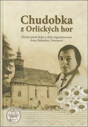 CHUDOBKA Z ORLICKÝCH HOR (ANNA BOHUSLAVA TOMANOVÁ)