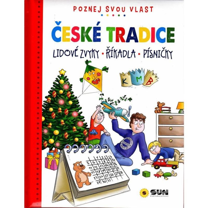 ČESKÉ TRADICE - LIDOVÉ ZVYKY, ŘÍKADLA, PÍSNIČKY