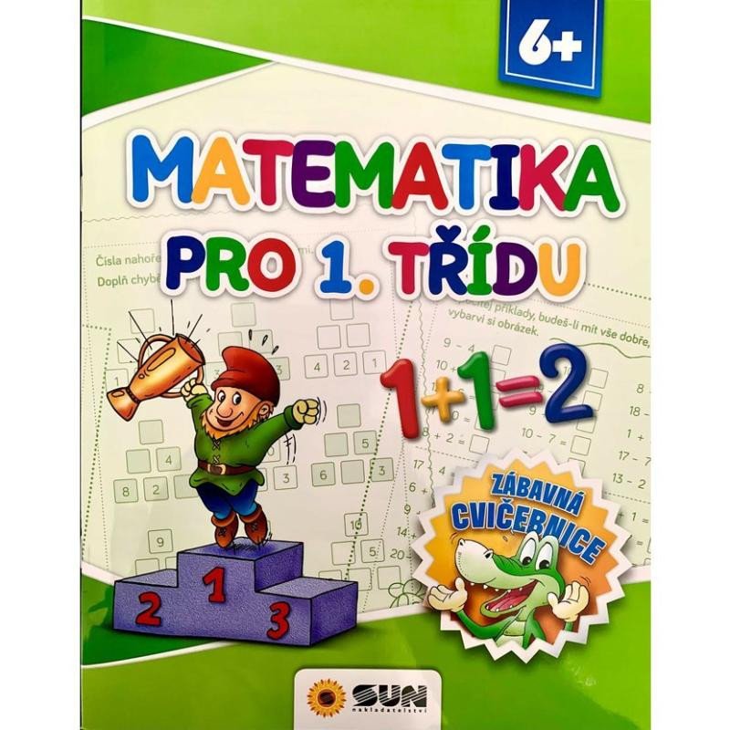 MATEMATIKA PRO 1. TŘÍDU, ZÁBAVNÁ CVIČEBNICE