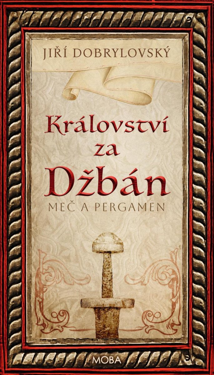 KRÁLOVSTVÍ ZA DŽBÁN - MEČ A PERGAMEN