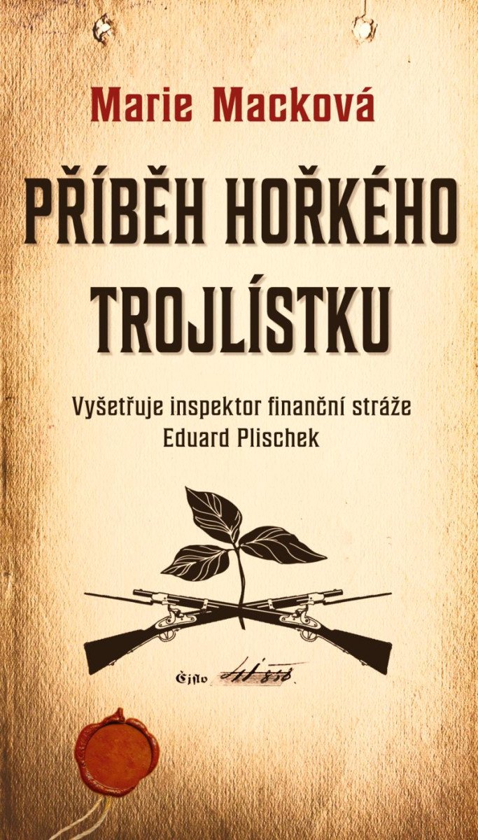 PŘÍBĚH HOŘKÉHO TROJLÍSTKU