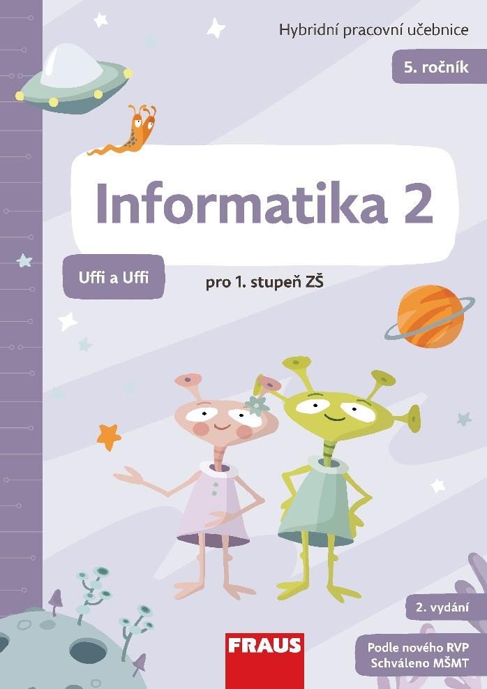 INFORMATIKA 2 UFFI A UFFI [5.ROČNÍK]