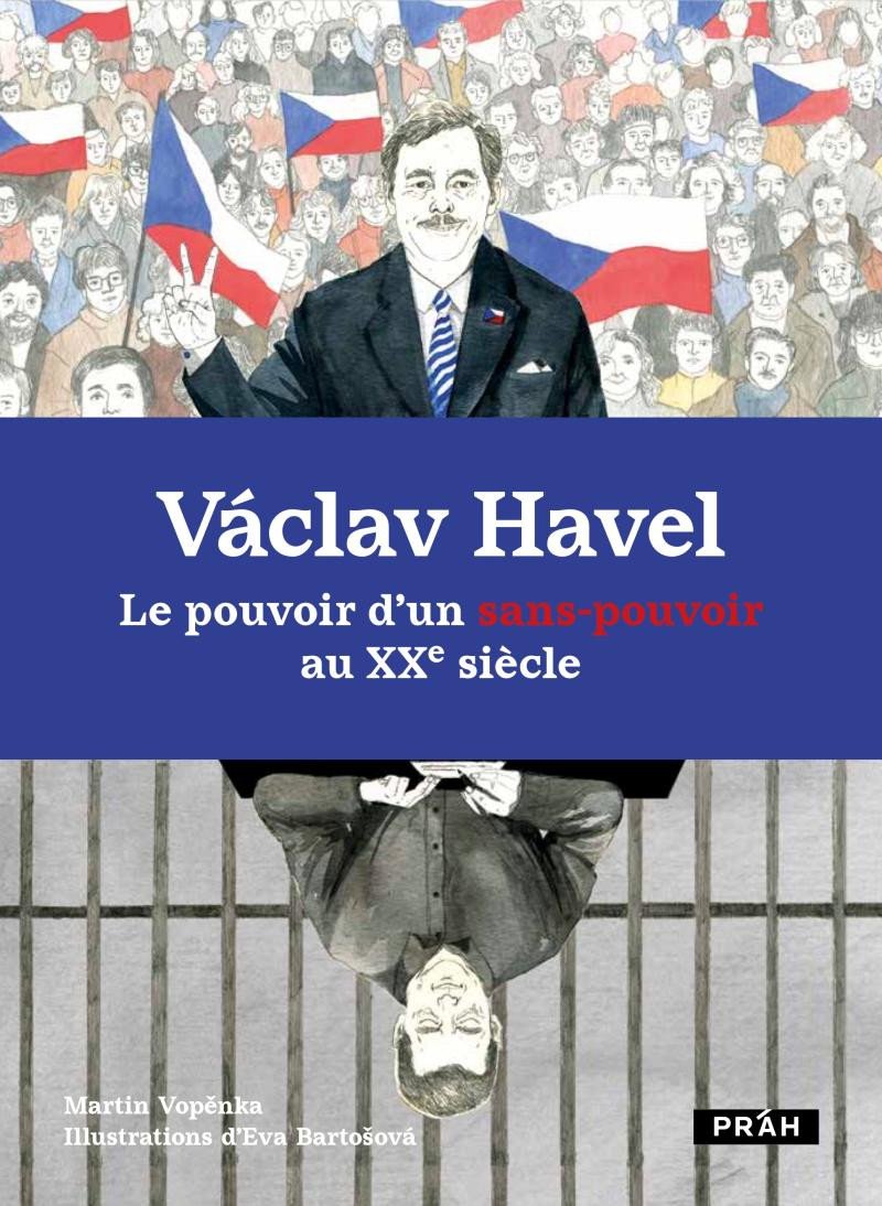 VÁCLAV HAVEL LE POUVOIR D’UN SANS-POUVOIR