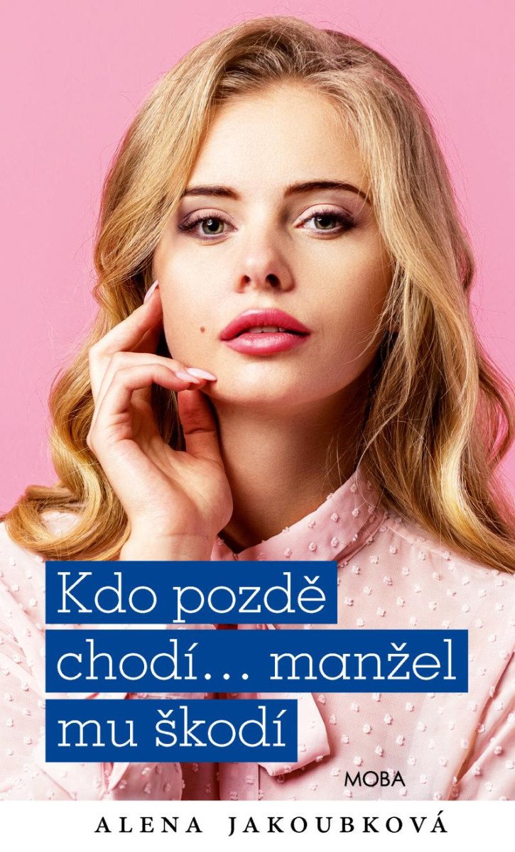 KDO POZDĚ CHODÍ... MANŽEL MU ŠKODÍ