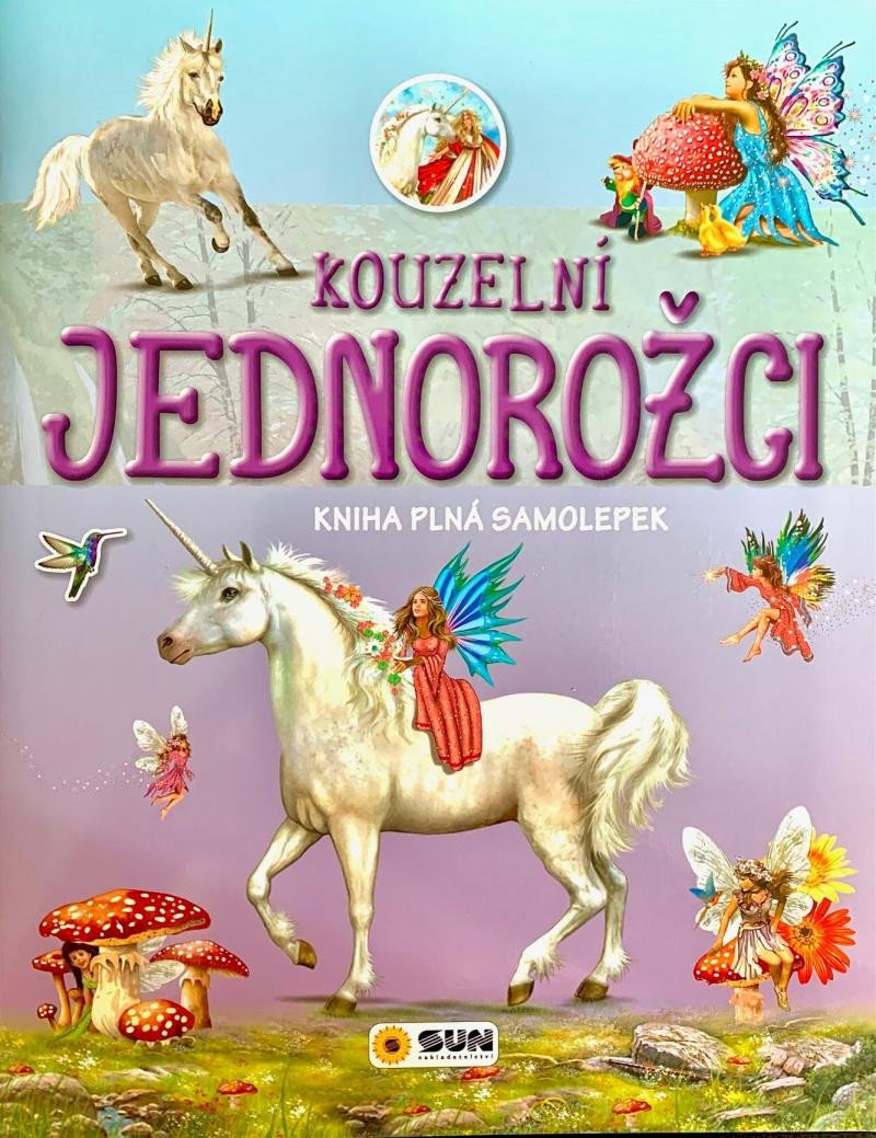 KOUZELNÍ JEDNOROŽCI-KNIHA PLNÁ SAMOLEPEK