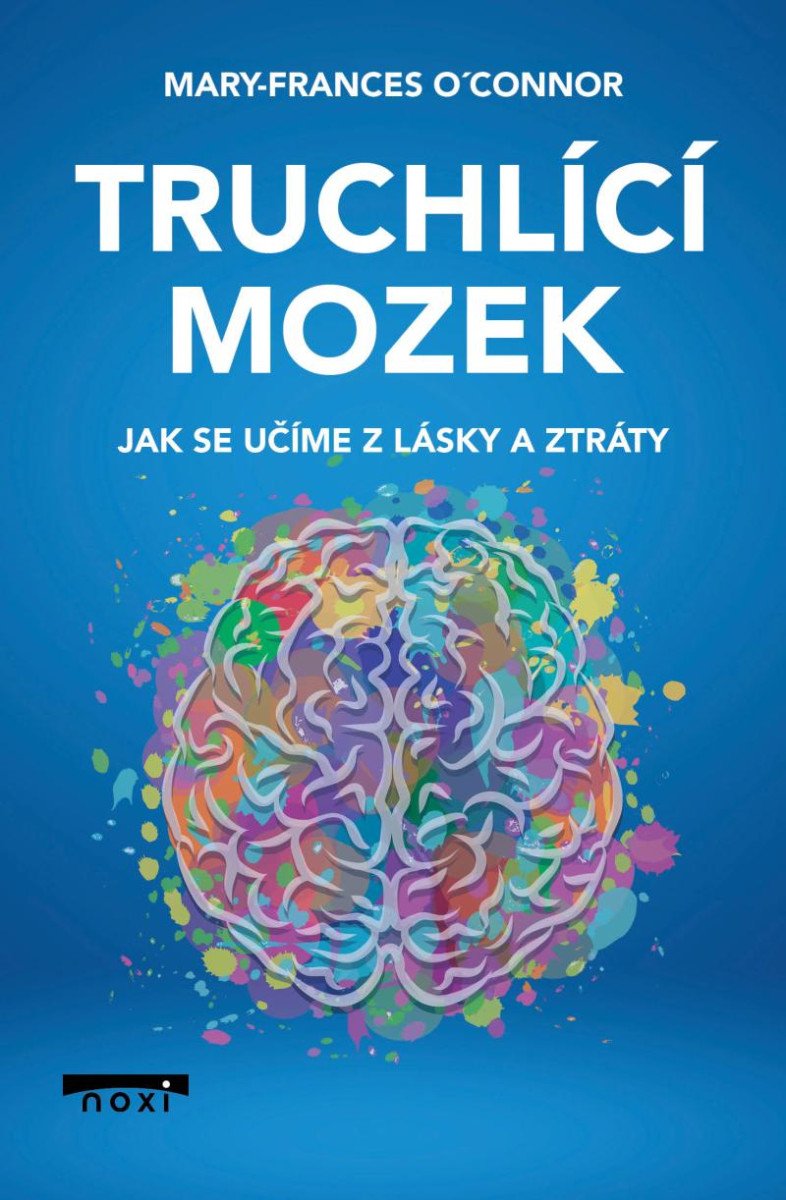 TRUCHLÍCÍ MOZEK - JAK SE UČÍME Z LÁSKY A