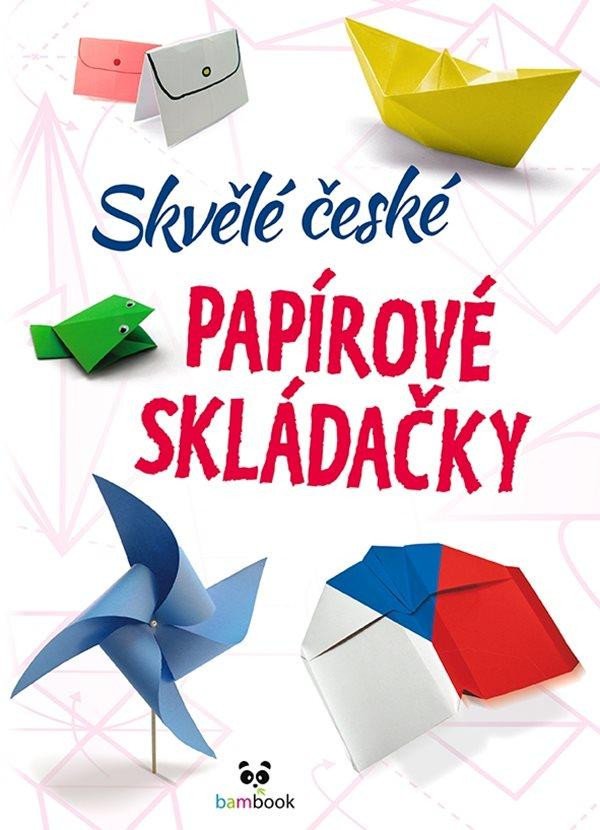 SKVĚLÉ ČESKÉ PAPÍROVÉ SKLÁDAČKY