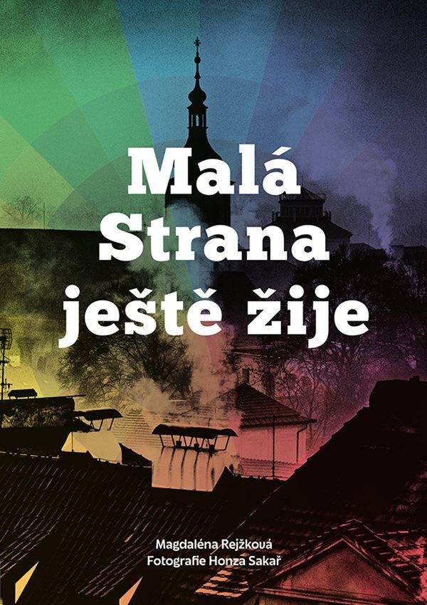 MALÁ STRANA JEŠTĚ ŽIJE