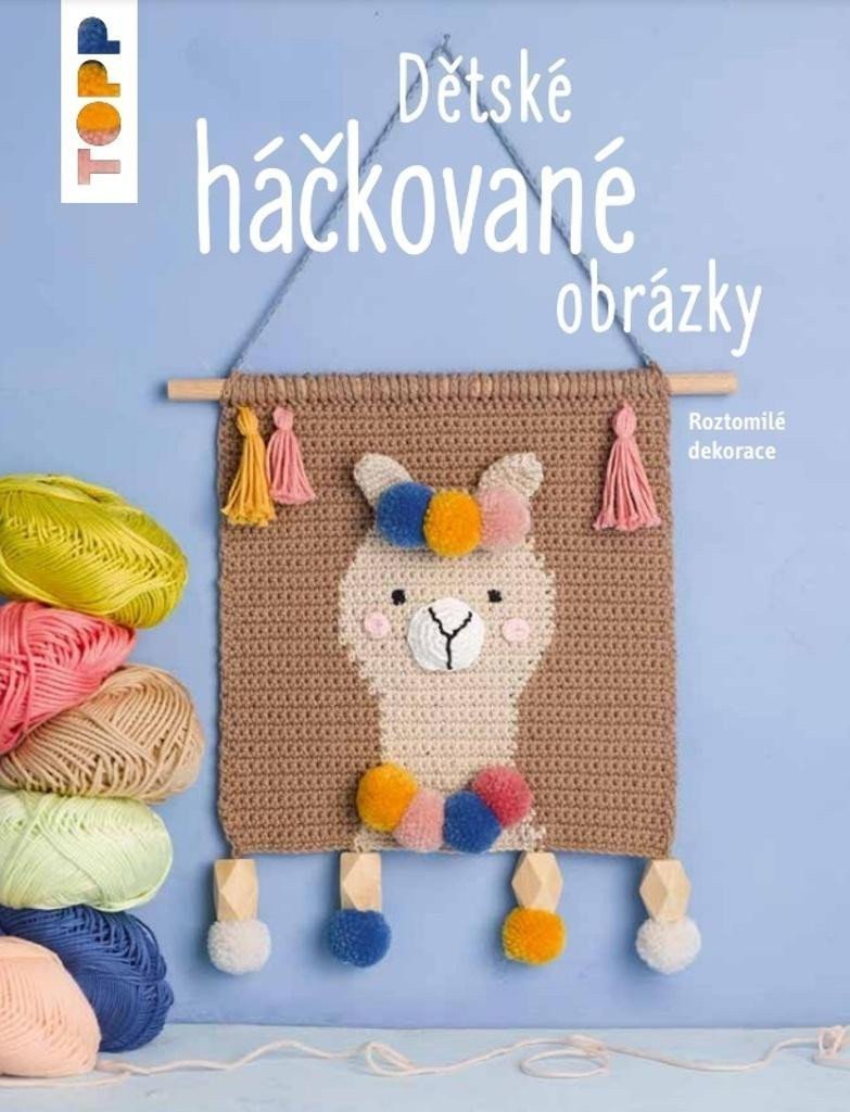 TOPP DĚTSKÉ HÁČKOVANÉ OBRÁZKY