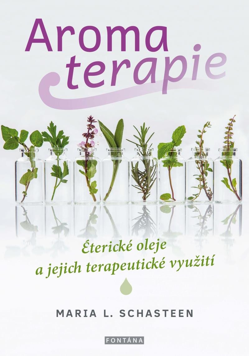 AROMATERAPIE - ÉTERICKÉ OLEJE A JEJICH TERAPEUTICKÉ VYUŽITÍ