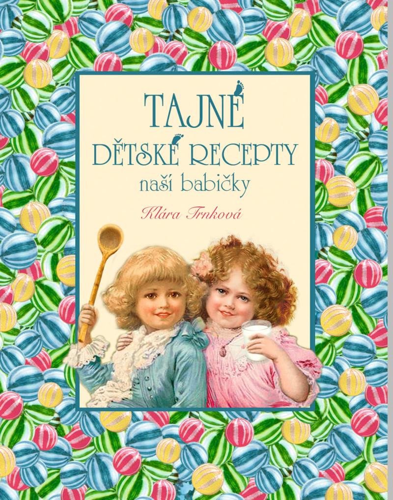 TAJNÉ DĚTSKÉ RECEPTY