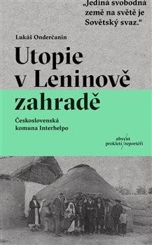 UTOPIE V LENINOVĚ ZAHRADĚ