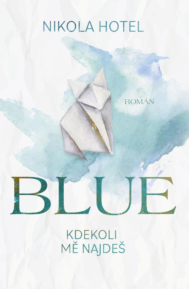 BLUE KDEKOLI MĚ NAJDEŠ [KŘEHKÉ POUTO 2]