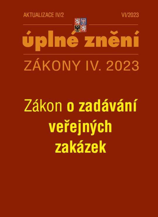 AKTUALIZACE IV/2 ÚPLNÉ ZNĚNÍ ZÁKONY IV.2023 VI/2023