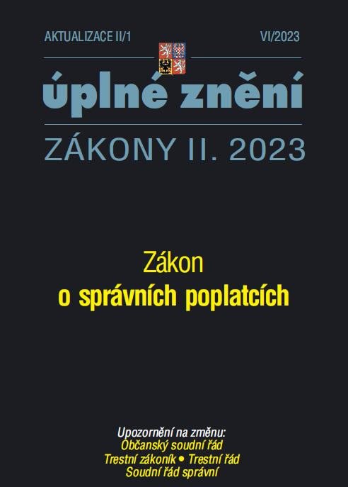 AKTUALIZACE II/1 ÚPLNÉ ZNĚNÍ ZÁKONY II.2023 VI/2023