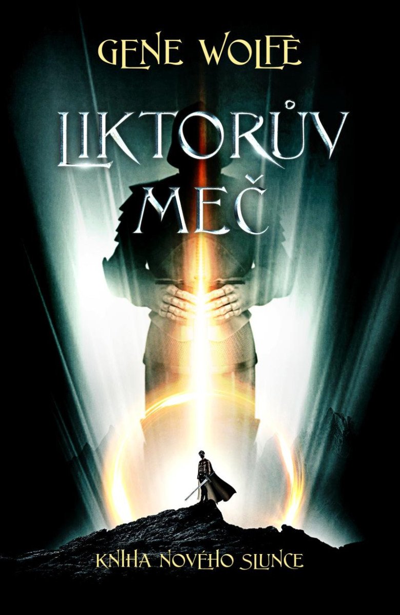 LIKTORŮV MEČ [KNIHA NOVÉHO SLUNCE 3]