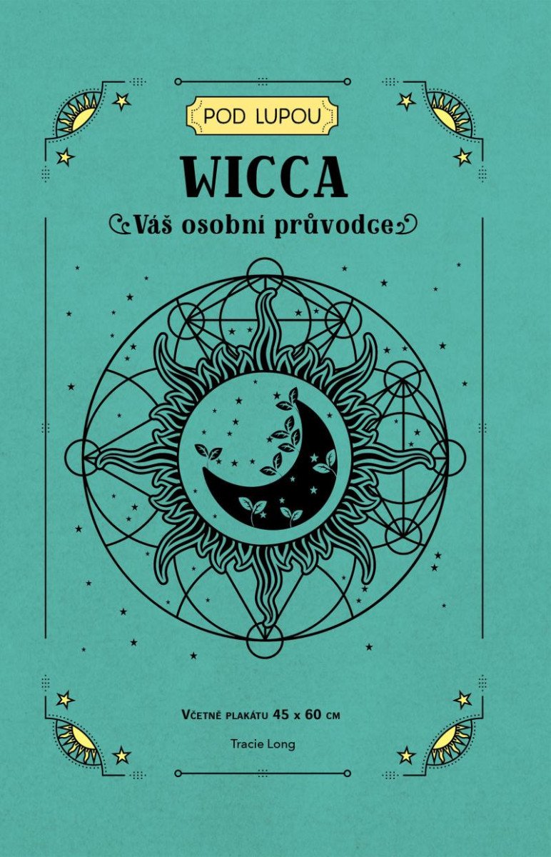 WICCA - VÁŠ OSOBNÍ PRŮVODCE