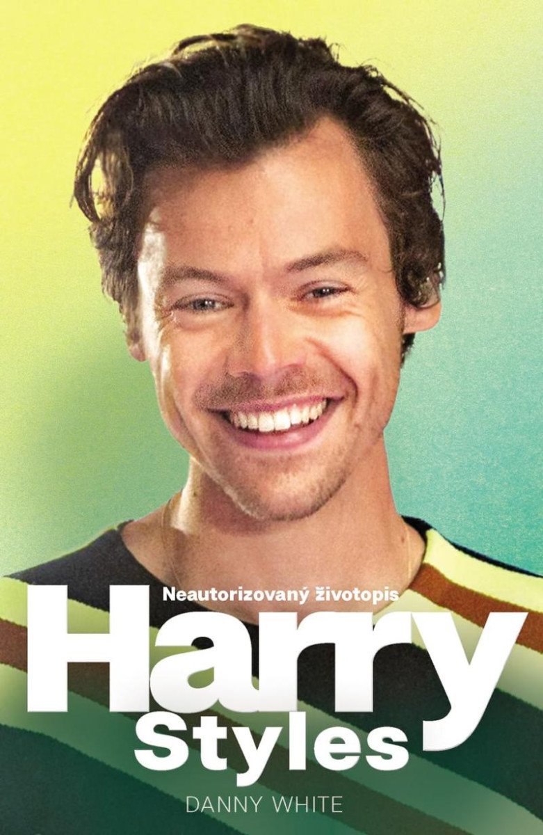 HARRY STYLES - NEAUTORIZOVANÝ ŽIVOTOPIS