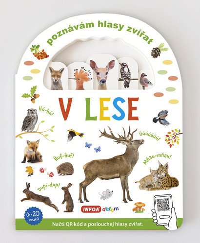 POZNÁVÁM HLASY ZVÍŘAT - V LESE (S QR KÓD