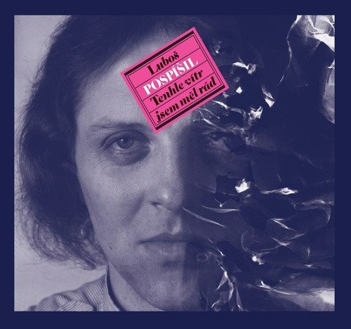 CD POSPÍŠIL LUBOŠ - TENHLE VÍTR JSEM MĚL RÁD - CD