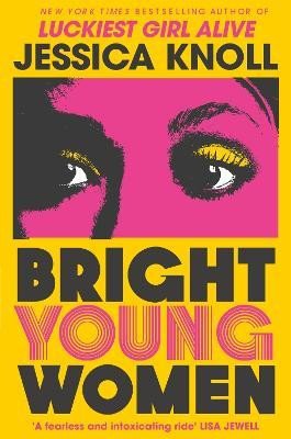 BRIGHT YOUNG WOMEN: THE CHILLING NEW NOV