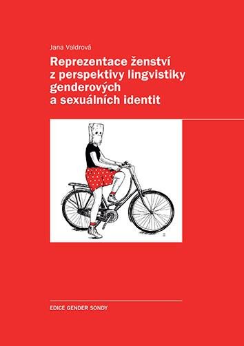 REPREZENTACE ŽENSTVÍ Z PERSPEKTIVY LINGVISTIKY GENDEROVÝCH