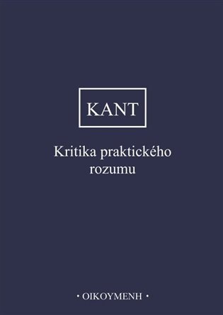 Obálka knihy KRITIKA PRAKTICKÉHO ROZUMU od autora Kant Immanuel