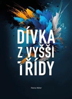 DÍVKA Z VYŠŠÍ TŘÍDY