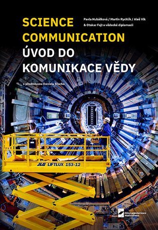 Obálka knihy SCIENCE COMMUNICATION. ÚVOD DO KOMUNIKACE VĚDY od autora Hubálková,  Rychlík,  Vlk,  Fojt