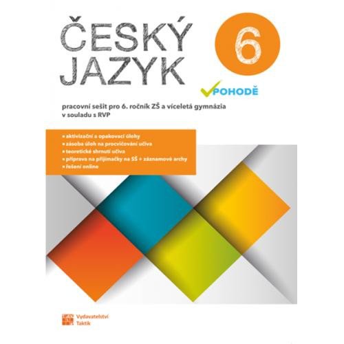 ČESKÝ JAZYK V POHODĚ 6 PRACOVNÍ SEŠIT