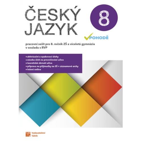 ČESKÝ JAZYK V POHODĚ 8 PRACOVNÍ SEŠIT