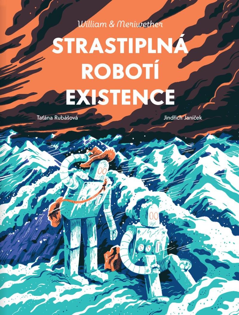 STRASTIPLNÁ ROBOTÍ EXISTENCE 3