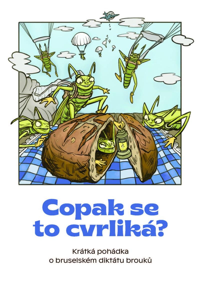 COPAK SE TO CVRLIKÁ? - KRÁTKÁ POHÁDKA O BRUSELSKÉM DIKTÁTU