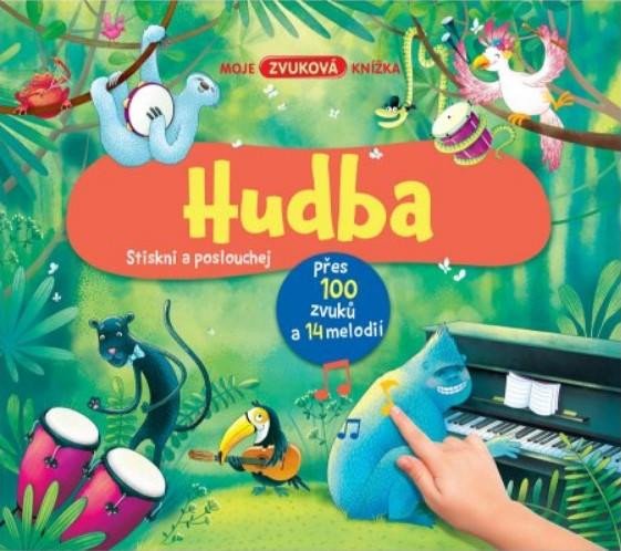 HUDBA - MOJE ZVUKOVÁ KNÍŽKA (PŘES 100 ZVUKŮ A 14 MELODIÍ)