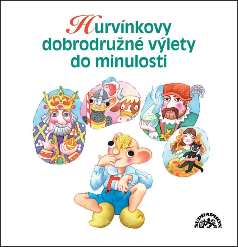 HURVÍNKOVY DOBRODRUŽNÉ VÝLETY DO MINULOSTI CD (AUDIO)