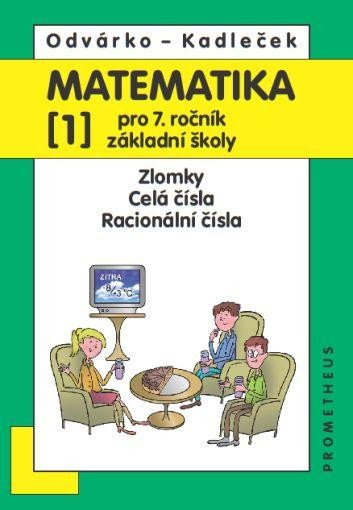 MATEMATIKA PRO 7.R.ZŠ - ZLOMKY, CELÁ ČÍSLA /1/