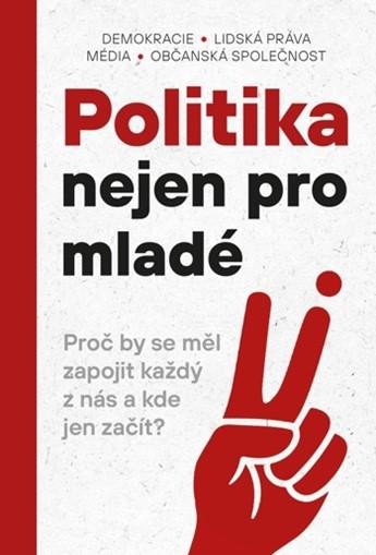 POLITIKA NEJEN PRO MLADÉ