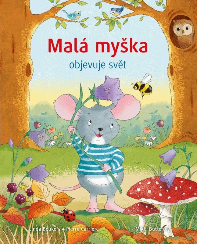 MALÁ MYŠKA OBJEVUJE SVĚT