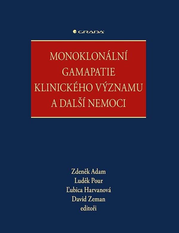 MONOKLONÁLNÍ GAMAPATIE KLINICKÉHO VÝZNAMU A DALŠÍ NEMOCI