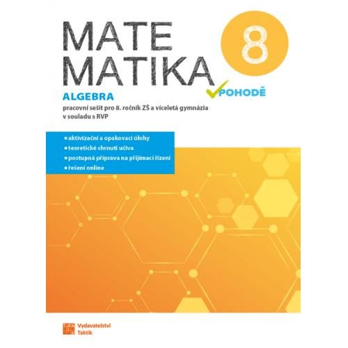 MATEMATIKA V POHODĚ 8 - ALGEBRA PRACOVNÍ SEŠIT