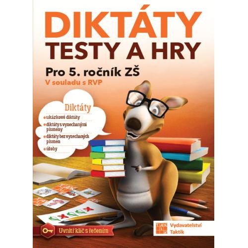 DIKTÁTY, TESTY A HRY PRO 5. ROČNÍK ZŠ